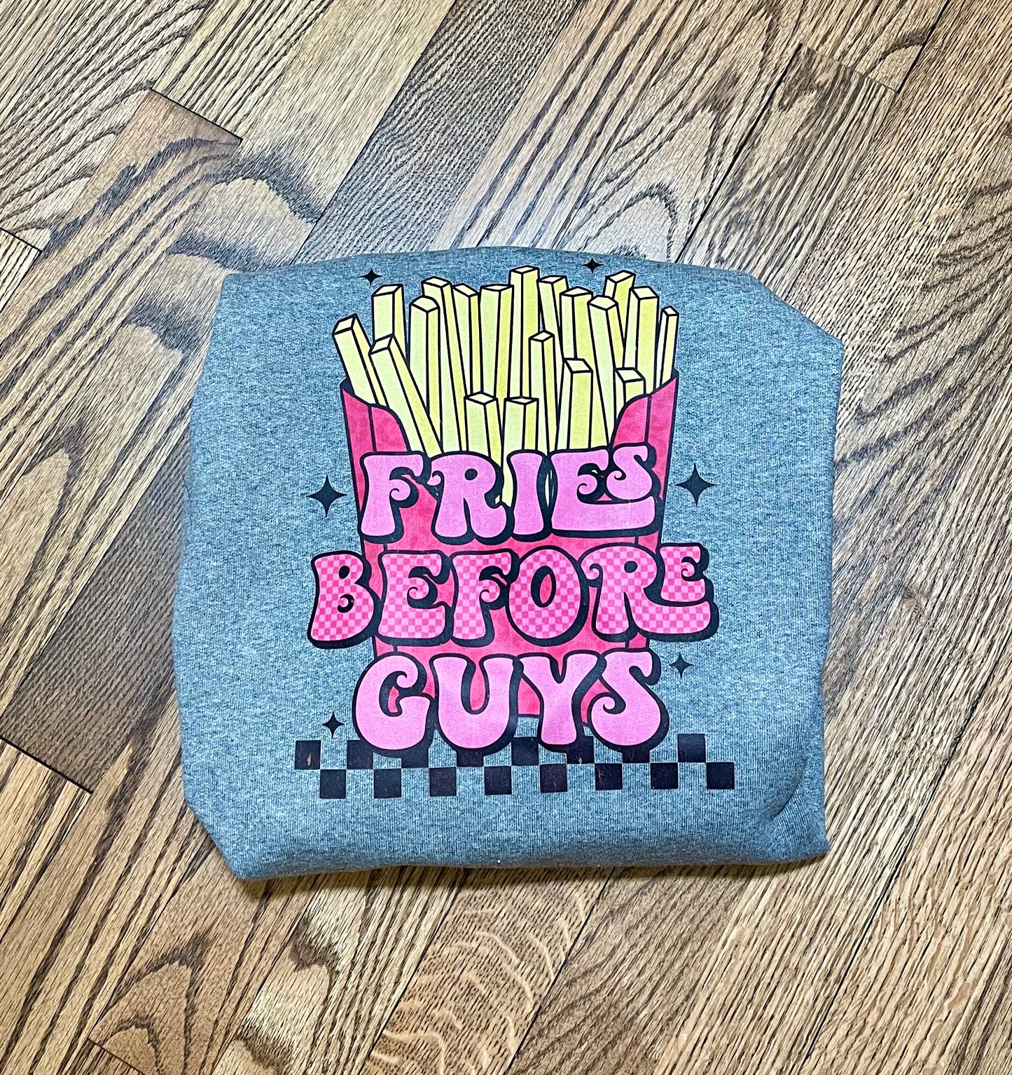 Fries Before Guys Top